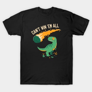 Dinosaur: Can't Win 'Em All T-Shirt